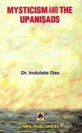 MYSTICISM AND THE UPANISADS - INDU LATA DAS - Retail Maharaj