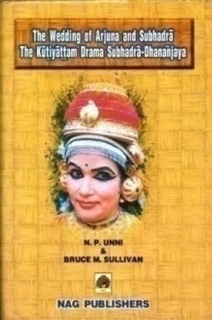 The Kutiyattam Drama SUBHADRA-DHANANJAY - Retail Maharaj