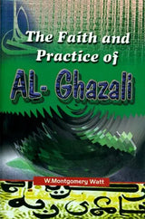 The Faith and Practice of Al-Ghazali - Retail Maharaj