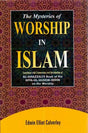 The Mysteries of Worship in Islam (Translation with Commentary and Introduction of Al-Ghazzali’s Book of the Ihya-Ul-Uloom-Iddin on Worship) - Retail Maharaj