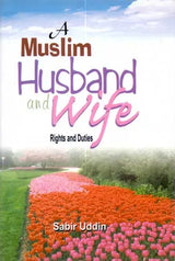 A Muslim Husband and Wife (Rights and Duties) - Retail Maharaj