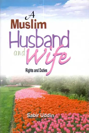 A Muslim Husband and Wife (Rights and Duties) - Retail Maharaj