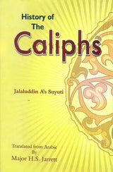 History of The Caliphs By Jalaluddin A’s Suyuti - Retail Maharaj
