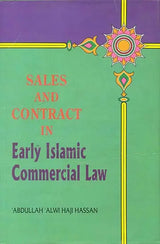 Sales and Contract in Early Islamic Commercial Law By ‘Abdullah ‘Alwi Haji Hassan - Retail Maharaj