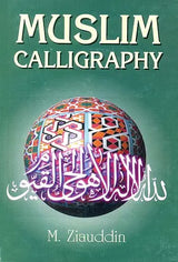 Muslim Calligraphy (With 163 Illustrations of its Various Styles and Ornamental Designs) - Retail Maharaj