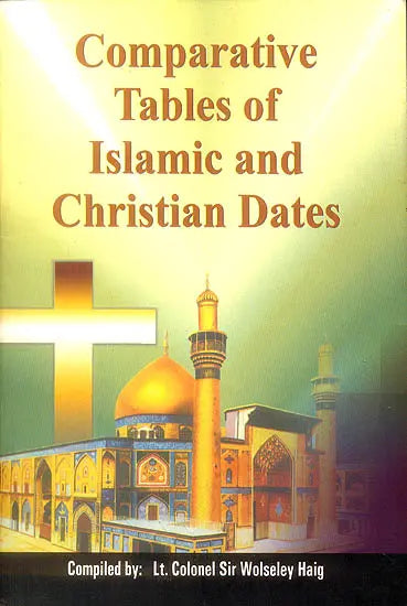 Comparative Tables of Islamic and Christian Dates - Retail Maharaj
