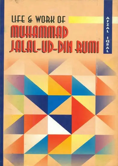 Life and Work of Muhammad Jalal-Ud-Din Rumi - Retail Maharaj