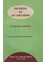 The Riddle of Life and Death: A Pragmatic Approach - Retail Maharaj