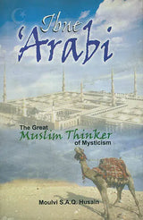 Ibne Arabi (The Great Muslim Thinker of Mysticism) - Retail Maharaj
