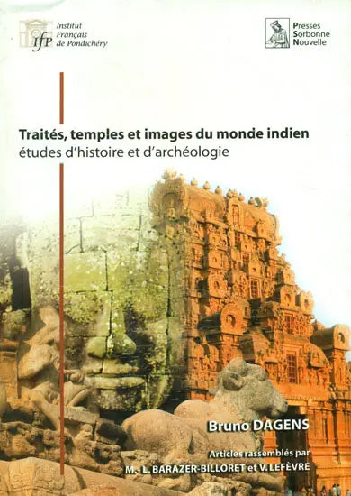 Traites, Temples et Images du Monde Indien (Études d'Histoire et d'Archéologie) - Retail Maharaj