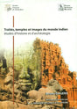Traites, Temples et Images du Monde Indien (Études d'Histoire et d'Archéologie) - Retail Maharaj