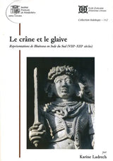 Le Crâne Et Le Glaive: Représentations de Bhairava en Inde du Sud – VIII–XIII Siècles (With CDs Inside) - Retail Maharaj