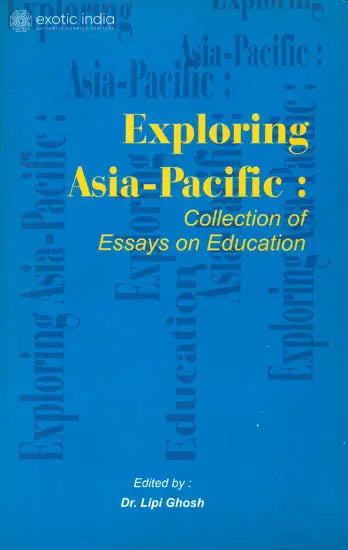 Exploring Asia-Pacific: Collection of Essays on Education