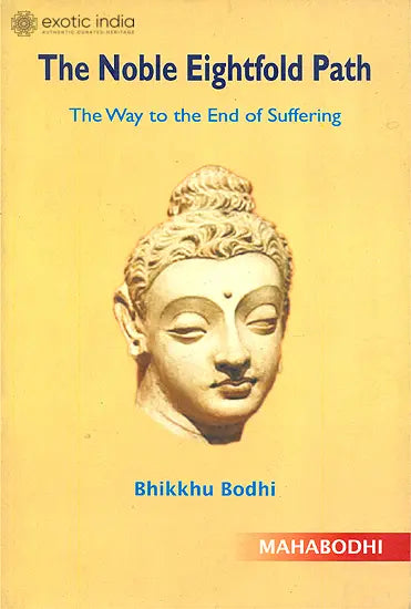 The Noble Eightfold Path (The Way to the End of Suffering)