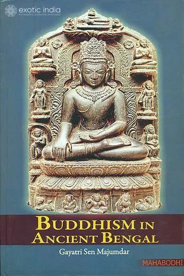 Buddhism in Ancient Bengal (Revised and Enlarged Edition)
