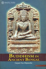 Buddhism in Ancient Bengal (Revised and Enlarged Edition)