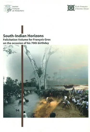 South Indian Horizons (Felicitation Volume for Francois Gros on the Occasion of His 70th Birthday) - Retail Maharaj