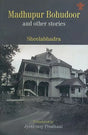 Madhupur Bohudoor and Other Stories - Retail Maharaj