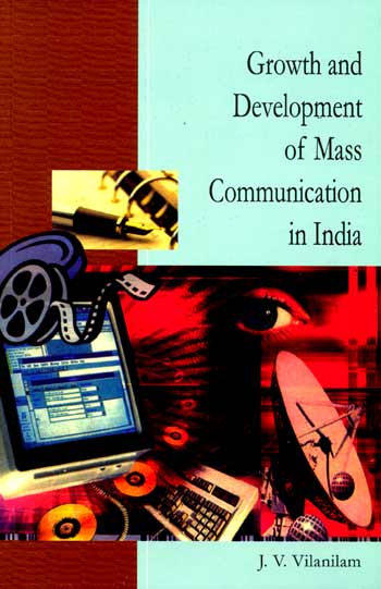 GROWTH AND DEVELOPMENT OF MASS COMMUNICATION IN INDIA - Retail Maharaj
