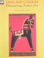 LINES AND COLOURS Discovering Indian Art - Retail Maharaj