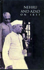 NEHRU AND AZAD ON 1857 - Retail Maharaj