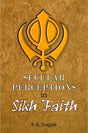 SECULAR PERCEPTIONS IN SIKH FAITH - Retail Maharaj