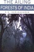 The Ailing Forests Of India - Retail Maharaj