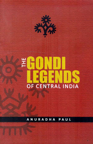THE GONDI LEGENDS OF CENTRAL INDIA - Retail Maharaj