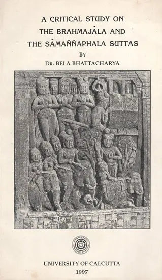 A Critical Study on the Brahmajala and the Samannaphala Suttas (An Old and Rare Book)