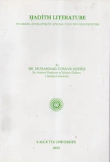 Hadith Literature (Its Origin, Development, Special Features and Criticism)