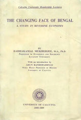 The Changing Face of Bengal - A Study in Riverine Economy