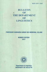 Bulletin of The Department of Linguistics- Professor Subhadra Kumar Sen Memorial Vol-XVI, 2012 (An Old and Rare Book)