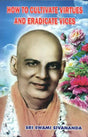 How to Cultivate Virtues and Eradicate Vices - Retail Maharaj
