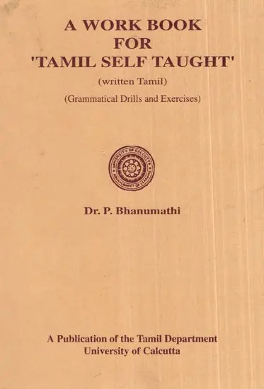 A Work Book For ''Tamil Self Taught'' (Written Tamil- Grammatical Drills and Exercises) (An Old and Rare Book)