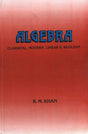 Algebra [Classical, Modern, Linear and Boolean] - Retail Maharaj