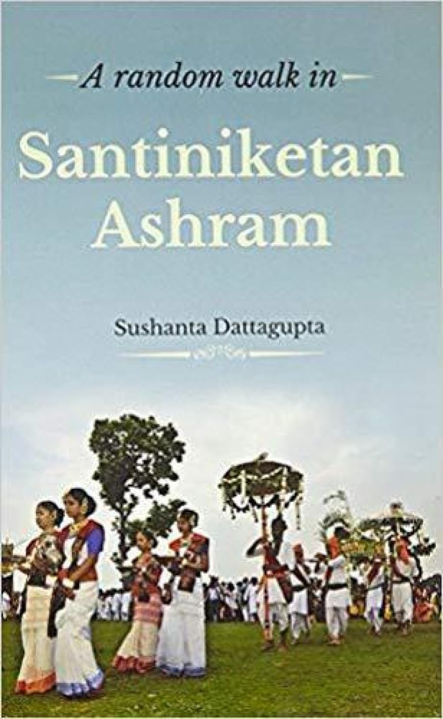 A Random Walk in Santiniketan Ashram - Retail Maharaj