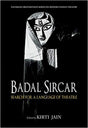 Badal Sircar: Search for a Language of Theatre - Retail Maharaj