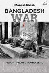 Bangladesh War: Report From Ground Zero (H.B) - Retail Maharaj