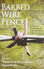 Barbed Wire Fence: Stories of Displacement from the Barak Valley of Assam, Nirmal Kanti Bhattacharjee - Retail Maharaj