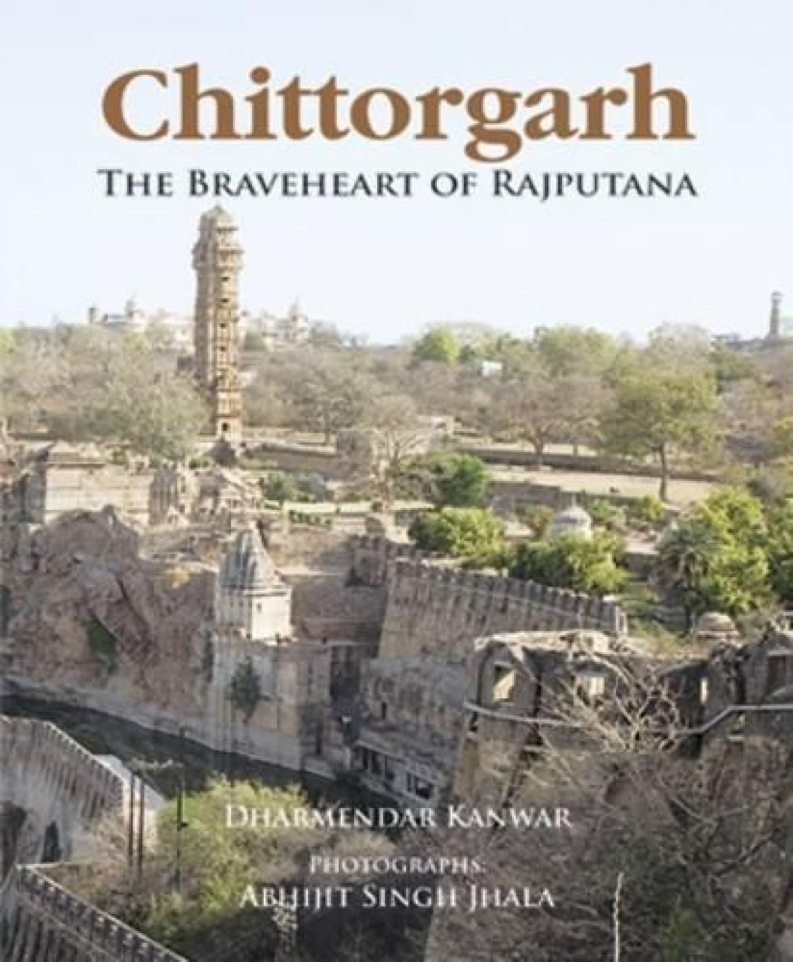 Chittorgarh: The Braveheart of Rajputana - Retail Maharaj