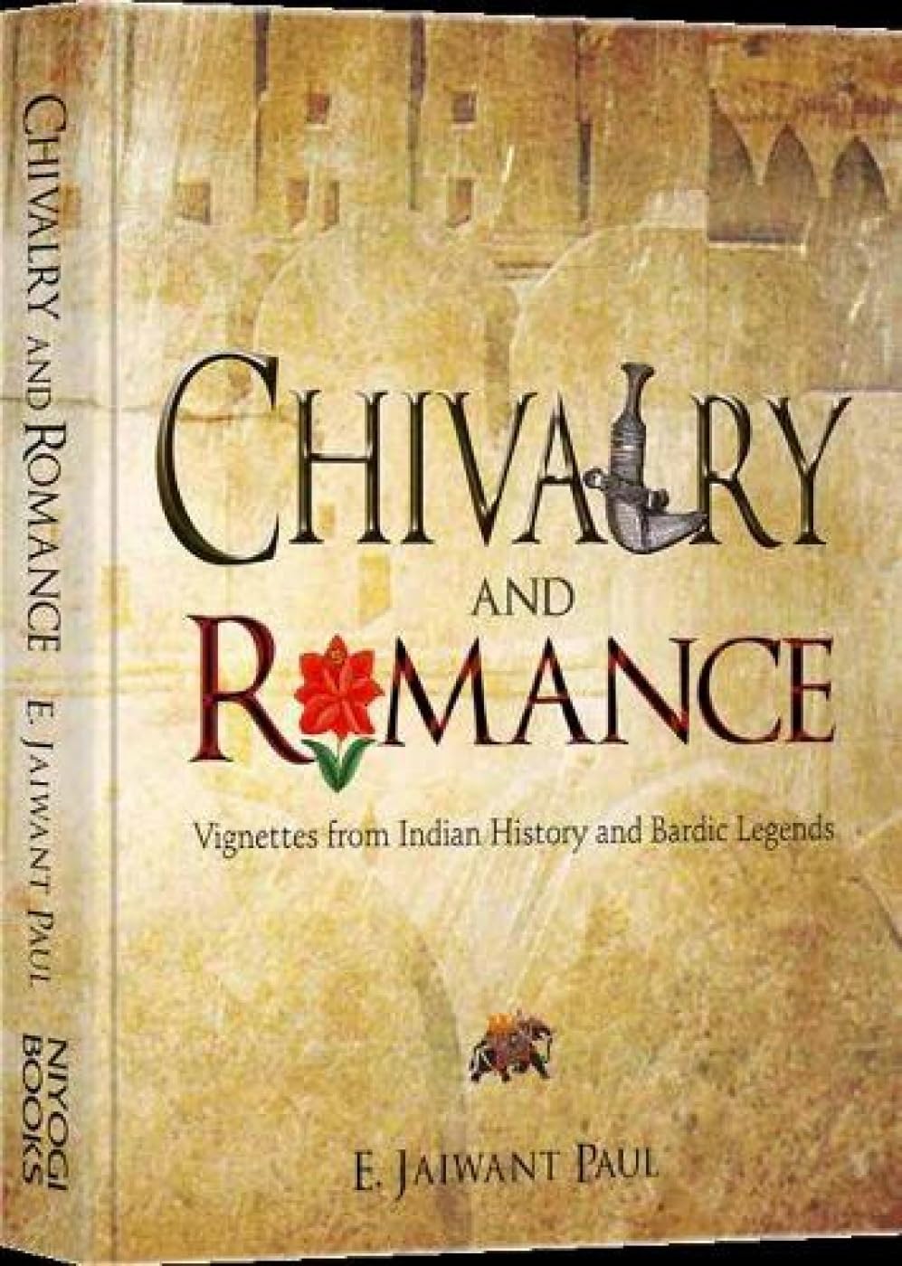 Chivalry and Romance: Vignettes from Indian History and Bardic Legends - Retail Maharaj