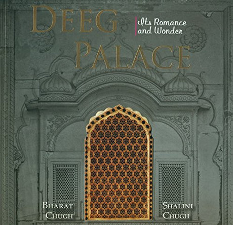 Deeg Palace : Its Romance and Wonder - Retail Maharaj