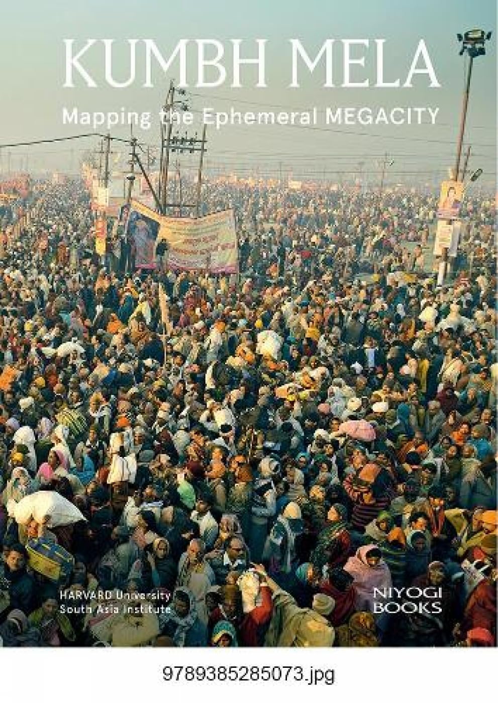 Kumbh Mela: Mapping the Ephemeral Megacity - Retail Maharaj