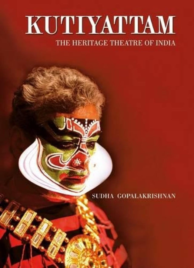 Kutiyattam: The Heritage Theatre of India - Retail Maharaj
