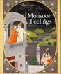 Monsoon Feelings : A History of Emotions in the Rain - Retail Maharaj