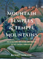 Mountain Temples & Temple Mountains: Architecture, Religion, And Nature in the Central Himalayas (H.B) - Retail Maharaj