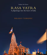 Rasa Yatra: A Pilgrimage into the heart of India - Retail Maharaj