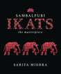 Sambalpuri Ikats: The Masterpiece - Retail Maharaj