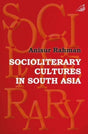 Socioliterary Cultures in South Asia (H.B) - Retail Maharaj