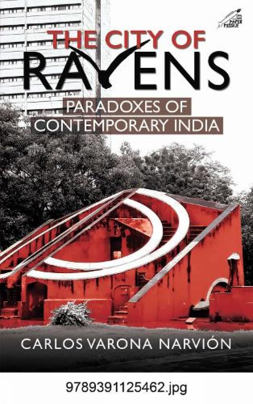 The City of Ravens: Paradoxes of Contemporary India (H.B) - Retail Maharaj